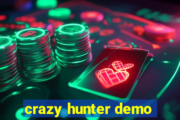 crazy hunter demo